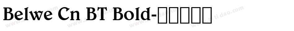 Belwe Cn BT Bold字体转换